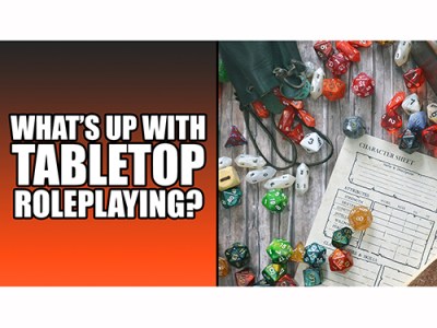 What’s The Deal With Tabletop Roleplaying&nbsp;Games?