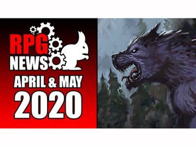 RPG News: April & May 2020 – Werewolves &&nbsp;Apocalypses