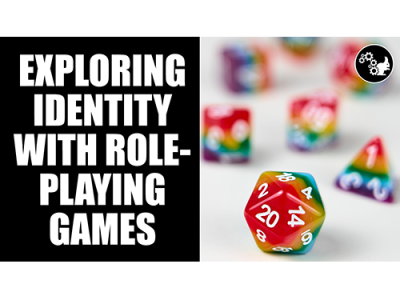 Using Tabletop RPGs To Explore&nbsp;Identity